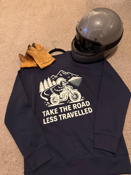 CHICKEN SHED MOTORCYCLES TAKE THE ROAD LESS TRAVELLED SWEATSHIRT