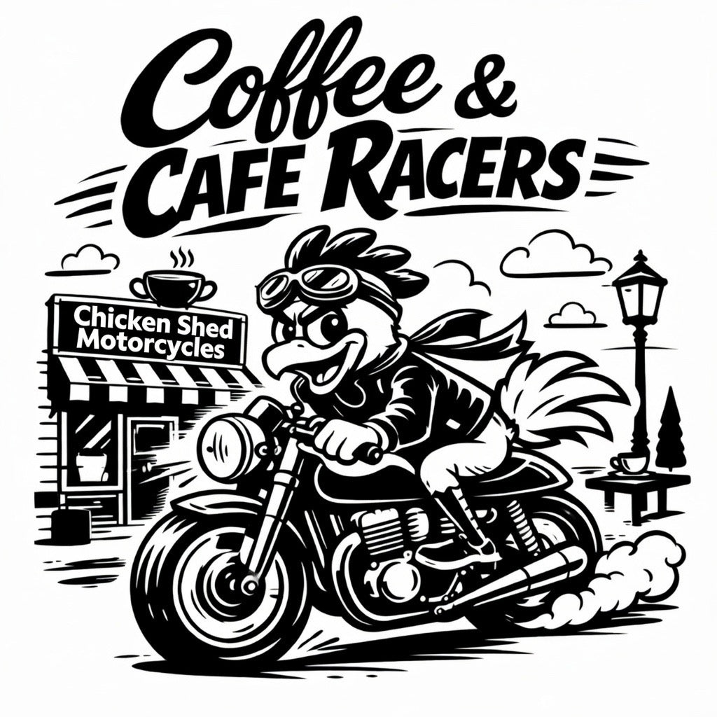 Chicken Shed Motorcycles Coffee & Cafe Racers T Shirt - New for 2026